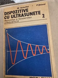 Dispozitive cu ultrasunete - M. Scheffel Vol.2 Producerea si transmiterea ultrasunetelor