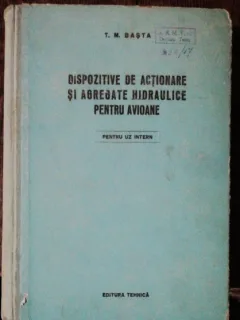 DISPOZITIVE DE ACTIONARE SI AGREGATE HIDRAULICE PENTRU AVIOANE - T.B.BASTA