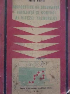 DISPOZITIVE DE SIGURANTA, VIGILENTA SI CONTROL AL VITEZEI TRENURILOR - GABRIEL POPOVICIU