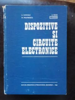 DISPOZITIVE SI CIRCUITE ELECTRONICE - D. DASCALU