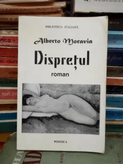 DISPRETUL , ALBERTO MORAVIA