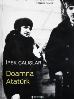 DOAMNA ATATURK, IPEK CALISLAR