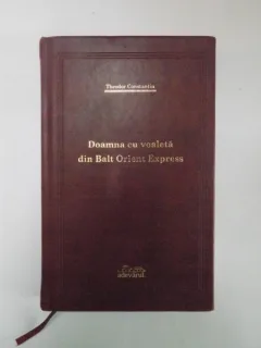 DOAMNA CU VOALETA DIN BALT ORIENT EXPRESS DE THEODOR CONSTANTIN, COLECTIA ADEVARUL DE LUX