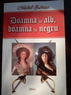 DOAMNA IN ALB, DOAMNA IN NEGRU - MICHEL ZEVACO