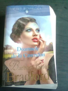 DOAMNELE DE LA CAVENDON - BARBARA TAYLOR BRADFORD