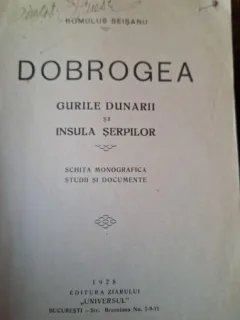 Dobrogea. Gurile Dunarii si Insula Serpilor - Romulus Seisanu