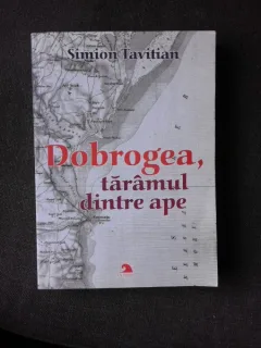 DOBROGEA, TARAMUL DINTRE APE - SIMION TAVITIAN