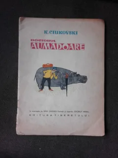 DOCTORUL AUMADOARE - K. CIUKOVSKI  (CARTE PENTRU COPII, IN ROMANESTE DE NINA CASSIAN)