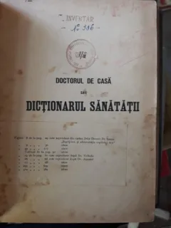 Doctorul de Casa sau Dictionarul Sanatatii - Doctorul Vasile Bianu , Doctorul Ioan Glavan