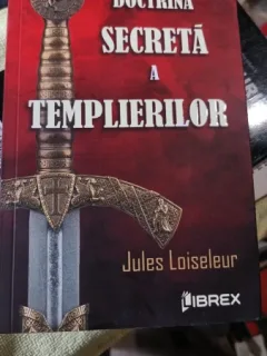 Doctrina Secreta a Templerilor - Jules Loiseleur