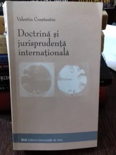 DOCTRINA SI JURISPRUDENTA INTERNATIONALA - VALENTIN CONSTANTIN