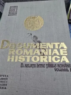 Documenta Romaniae Historica D. Relatii intre Tarile Romane Vol.I