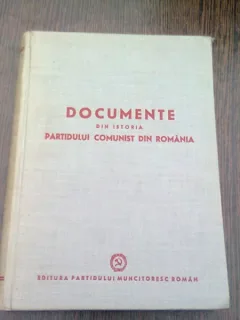 DOCUMENTE DIN ISTORIA PARTIDULUI COMUNIST DIN ROMANIA