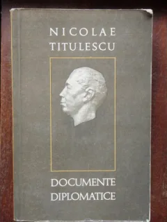 DOCUMENTE DIPLOMATICE - NICOLAE TITULESCU