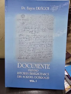 Documente privind istoria bisericeasca din Nordul Dobrogei - Eugen Dragoi volumul 1
