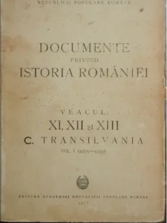 DOCUMENTE PRIVIND ISTORIA ROMANIEI VOL.I TRANSILVANIA