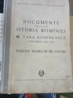 Documente privind Istoria Rominiei B. Tara Romineasca Veacurile XII-XVI , Indicele Numelor de Locuri