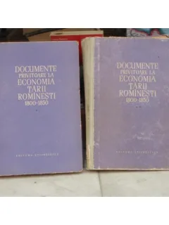 Documente privitoare la Economia tarii Romanesti 1800-1850 , Doua volume