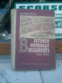 Documente privitoare la istoria orasului Bucuresti - George Potra