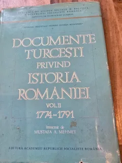 Documente turcesti privind istoria Romaniei Vol.II 1774-1791 - Mustafa A. Mehmet