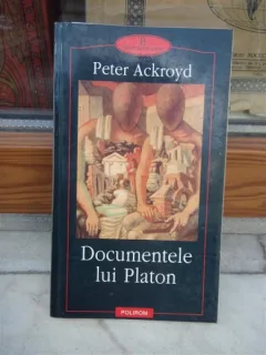DOCUMENTELE LUI PLATON , PETER ACKROYD
