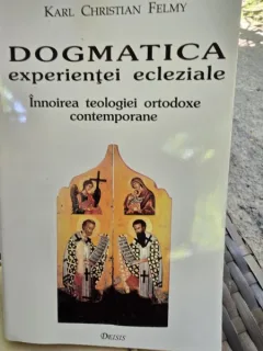 Dogmatica Experientei Ecleziale - Karl Christian Felmy