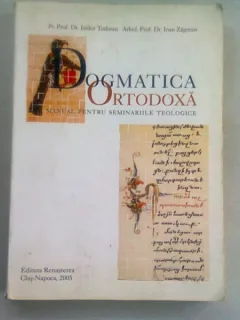 DOGMATICA ORTODOXA - ISIGOR TODORAN