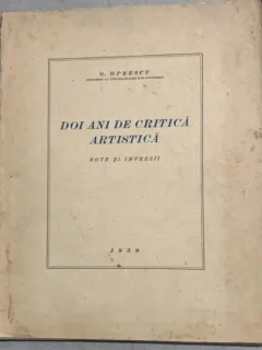 Doi ani de critica artistica - G. Oprescu - din biblioteca lui Geo Dumitrescu