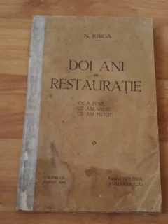 DOI ANI DE RESTAURATIE-N. IORGA