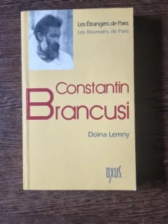 Doina Lemny - Constantin Brancusi (cu dedicatia autoarei)