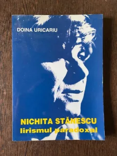 Doina Uricariu Nichita Stanescu lirismul paradoxal