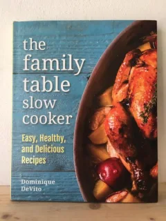 Dominique DeVito - The Family Table Slow Cooker