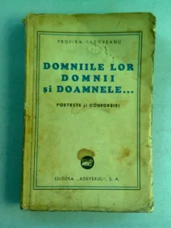 DOMNIILE LOR DOMNII SI DOAMNELE - PROFIRA SADOVEANU