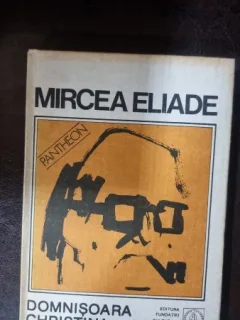 DOMNISOARA CHRISTINA - MIRCEA ELIADE