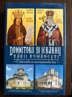 Domnitorii si Ierarhii Tarii Romanesti. Ctitoriile si mormintele lor