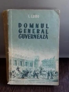 DOMNUL GENERAL GUVERNEAZA - I. LUDO