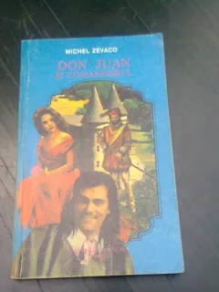 DON JUAN SI COMANDORUL - MICHEL ZEVACO