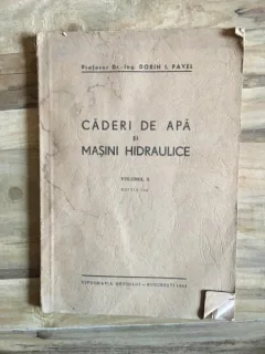 Dorin I. Pavel - Caderi de Apa si Masini Hidraulice Vol II