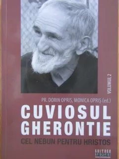 Dorin Opris - Cuviosul Gherontie cel nebun pentru Hristos