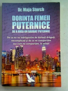 DORINTA FEMEII PUTERNICE DE A AVEA UN BARBAT PUTERNIC - MAJA STORCH