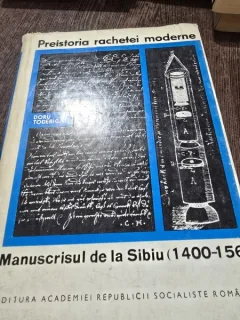 Doru Todericiu - Preistoria rachetei moderne. Manuscrisul de la Sibiu (1400-1569)