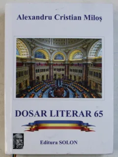 Dosar literar 65 - Alexandru Cristian Milos