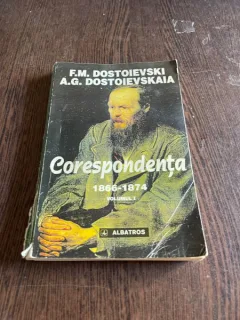Dostoievski - Corespondenta 1866-1874 (volumul 1)