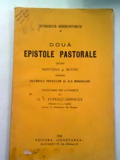 DOUA EPISTOLE PASTORALE CATRE NEPOTIAN SI RUSTIC - EUSEBIUS HIERONYMUS