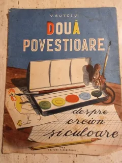 DOUA POVESTIOARE DESPRE CREION SI CULOARE - V. SUTEEV, ILUSTRATII DE V. SUTEEV