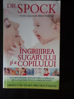DR. SPOCK - INGRIJIREA SUGARULUI SI A COPILULUI