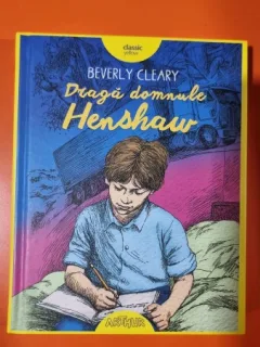 DRAGA DOMNULE HENSHAW - BEVERLY CLEARY
