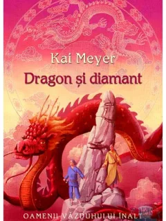Dragon si diamant - Kai Meyer