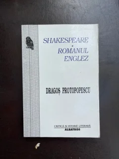 Dragos Protopopescu Shakespeare. Romanul englez
