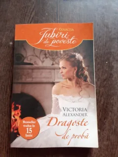 DRAGOSTE DE PROBA - VICTORIA ALEXANDER